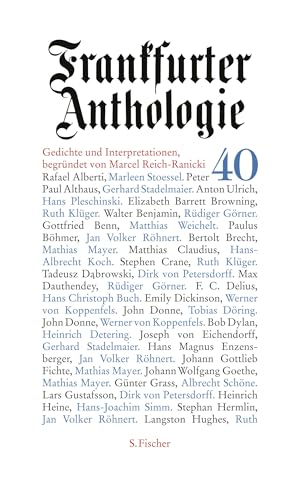 Frankfurter Anthologie: Vierzigster Band Gedichte und Interpretationen Begründet von Marcel Reich-Ranicki