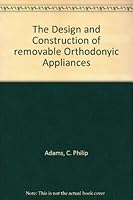 The Design and Construction of removable Orthodonyic Appliances B00AP6WS2W Book Cover