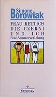Frau Rettich, die Czerni und ich. Eine Sommerverlobung 382180260X Book Cover