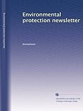  Environmental protection newsletter: Volume 1
