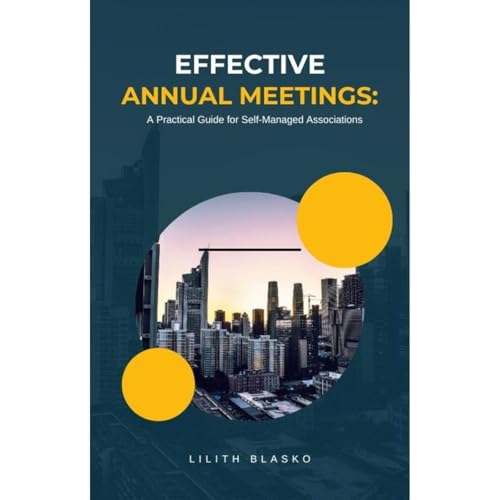 Effective Annual Meetings: A Practical Guide for Self-Managed Associations Audiolibro Por Lilith Blasko arte de portada