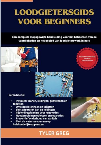 Loodgietersgids voor beginners: Een complete stapsgewijze handleiding voor het beheersen van de vaar
