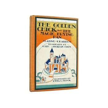 The Golden Chick and the Magic Frying Pan