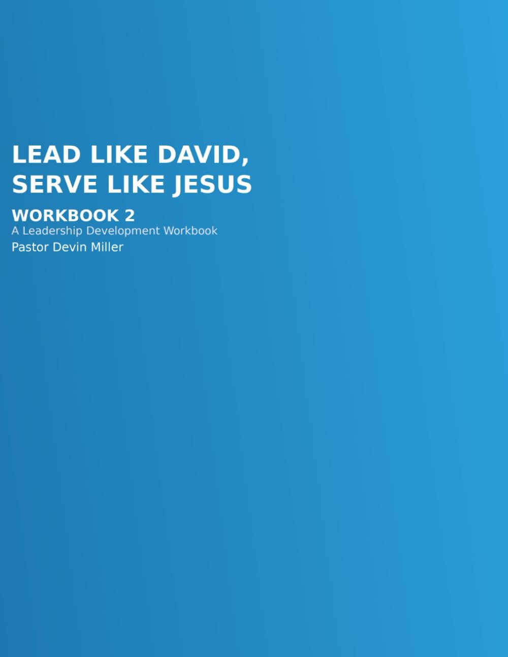 Lead like David, Serve like Jesus: Leadership Workbook 2