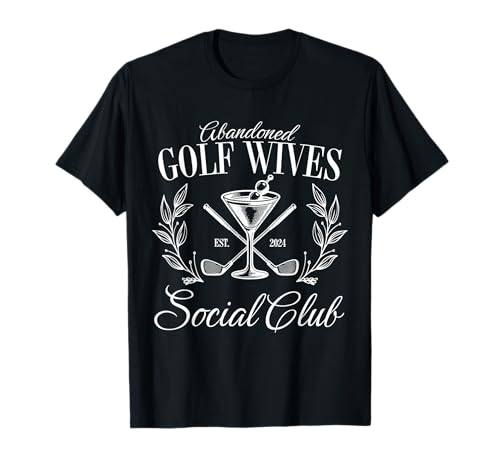 Abandoned Golf Wives Social Club Golfing Golfer Golf Player T-Shirt