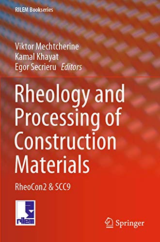 Rheology and Processing of Construction Materials: RheoCon2 & SCC9 (RILEM Bookseries, 23)