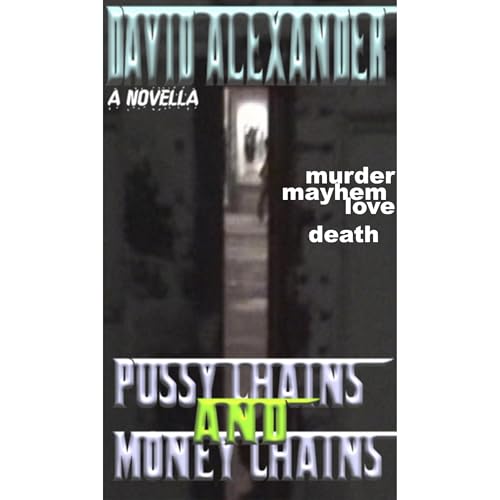Pussy Chains and Money Chains Audiolibro Por David Alexander arte de portada