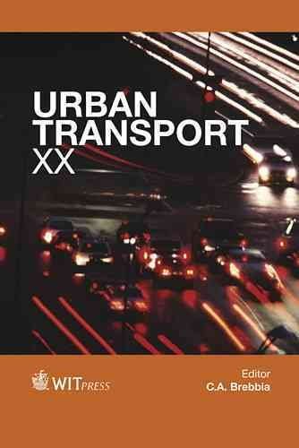 [Urban Transport: XX] (By: C. A. Brebbia) [published: May, 2014]