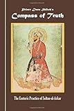 Prince Dara Shikoh's Compass of Truth: The Esoteric Practice of Sultan-ul-Azkar