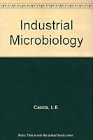 Industrial Microbiology 0471140600 Book Cover