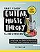 Easy Peasy Guitar Music Theory: For Beginners: Everything You Need To Become A Complete & Confident Guitarist (Learn Guitar Books for Beginners +)