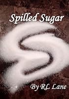 Spilled Sugar 151777585X Book Cover