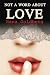Not a Word About Love: Contemporary Romance
