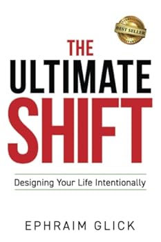Paperback THE ULTIMATE SHIFT: Designing Your Life Intentionally Book