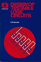 The Design of Testable Logic Circuits 0201144034 Book Cover