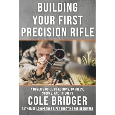 Building Your First Precision Rifle