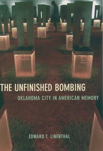 The Unfinished Bombing: Oklahoma City in American Memory