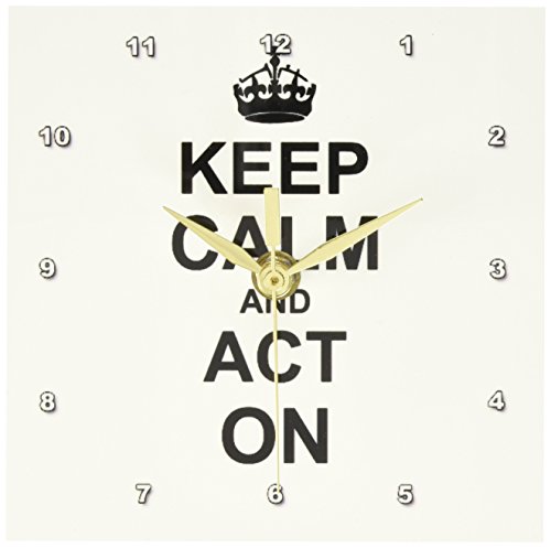 3dRose LLC dc_157632_1 Desk Clock, 6 by 6-Inch, Keep Calm and Act on-Humorous Gift for an Actor Actress Acting Coach or Theater Drama Teacher