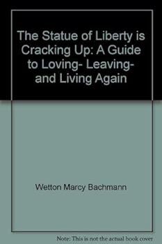 Paperback The Statue of Liberty is Cracking Up: A Guide to Loving, Leaving, and Living Again Book