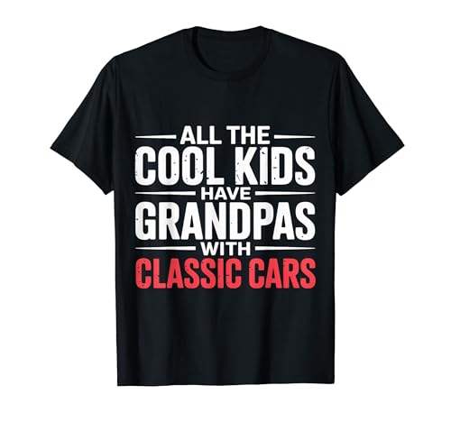 All The Cool Kids Have Grandpas With Classic Cars - T�V���c