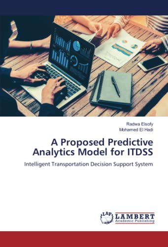 A Proposed Predictive Analytics Model for ITDSS: Intelligent Transportation Decision Support System