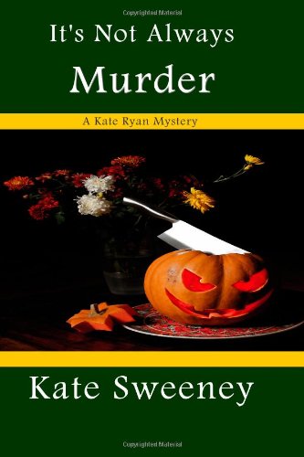 It's Not Always Murder (Kate Ryan Mysteries)