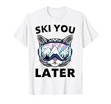 Ski - Ski You Later - Katzenliebhaber - Skifahrer - Snowboard - Lustig T-Shirt