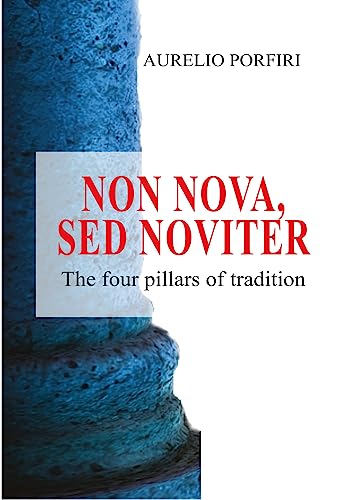 Non nova, sed noviter: The four pillars of tradition