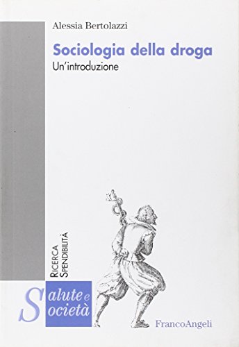 Sociologia della droga. Un'introduzione