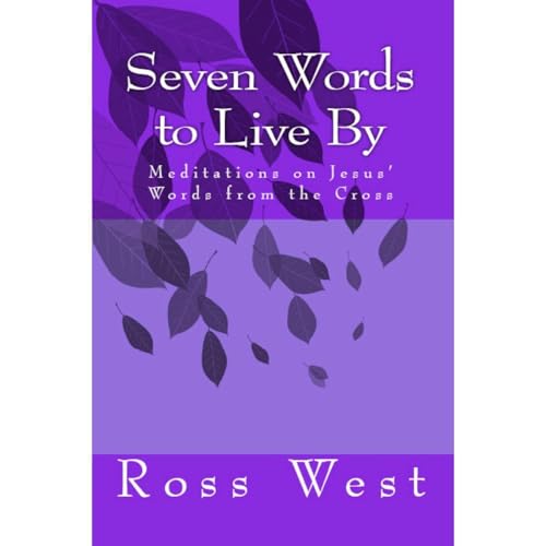 Seven Words to Live By Audiobook By Ross West cover art