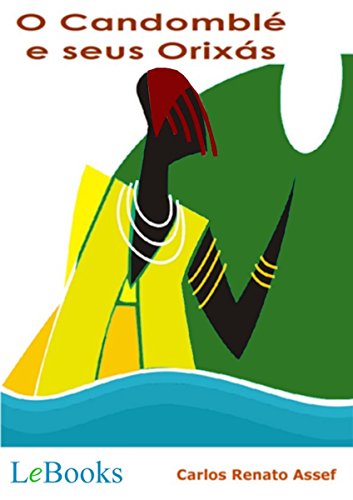 O candomblé e seus orixás (Coleção Autoconhecimento)