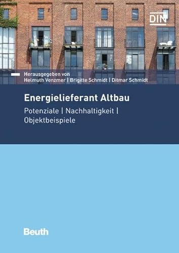 Energielieferant Altbau: Potenziale, Nachhaltigkeit, Objektbeispiele (DIN Media Forum)