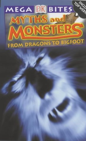 Myths and Monsters: From Dragons to Werewolves ... B01K9AFBBI Book Cover