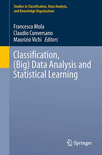 Classification, (Big) Data Analysis and Statistical Learning (Studies in Classification, Data Analysis, and Knowledge Organization) view 2