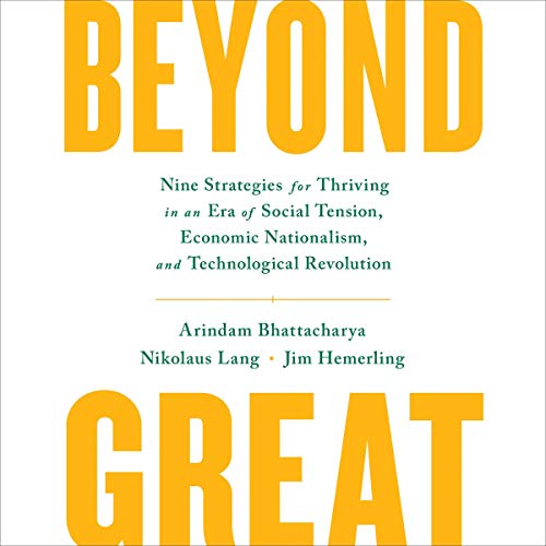 Beyond Great by Arindam Bhattacharya, Nikolaus Lang, Jim Hemerling episode artwork