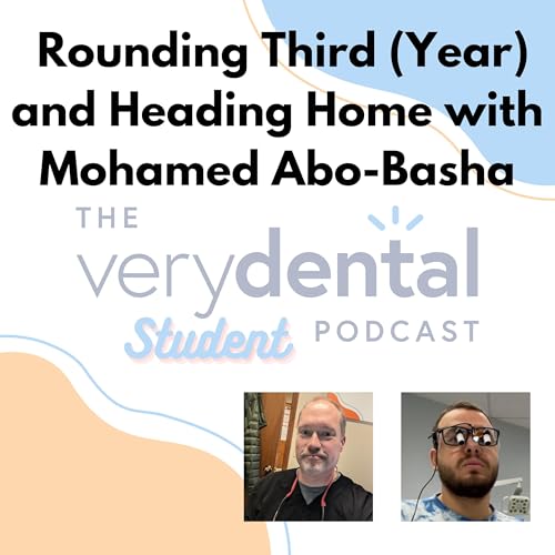Very Dental Student: Rounding Third (Year) and Heading Home with Mohamed Abo-Basha Podcast Por  arte de portada