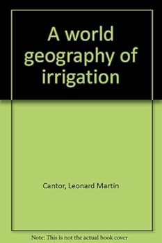 Hardcover A world geography of irrigation Book
