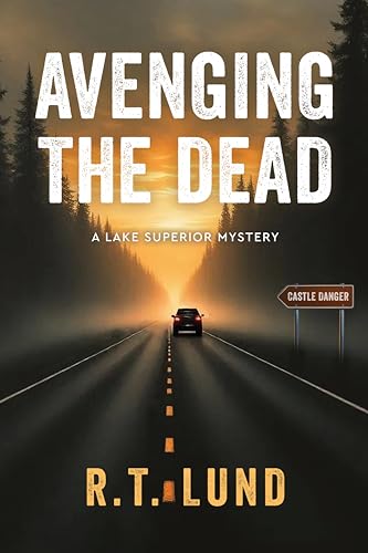 Avenging the Dead (A Lake Superior Mystery Book 3)