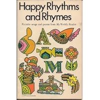 Happy Rhythms and Rhymes: Favorite Songs and Poems From My Weekly Reader B000JJY53U Book Cover