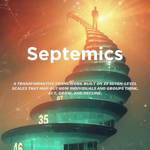 Septemics: Jim Marshall’s Revolutionary Model of Human Behavior