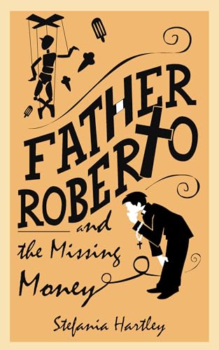 Father Roberto and the Missing Money: two heartwarming cosy mysteries (Father Roberto's cosy mysteries Book 1)