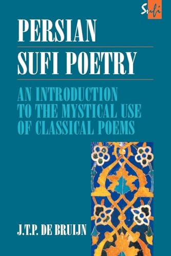 Persian Sufi Poetry (Routledge Sufi Series)