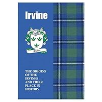 Irvine: The Origins of the Irvines and Their Place in History (Scottish Clan Mini-Book) 1852172282 Book Cover