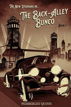 Paperback The Back-Alley Bunco (The New Utopians) Book