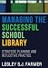 Managing the Successful School Library: Strategic Planning and Reflective Practice