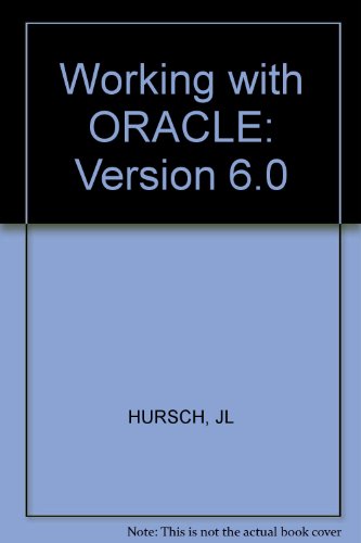 Working With Oracle Version 6.0 0830632468 Book Cover