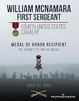 William McNamara First Sergeant Fourth United States Cavalry 1856 to 1887 B099BTX191 Book Cover