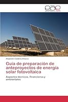 Guia de Preparacion de Anteproyectos de Energia Solar Fotovoltaica 3659068691 Book Cover