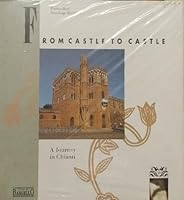 From Castle to Castle: A Journey in Chianti 8885271014 Book Cover