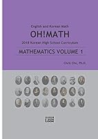 Mathematics Volume 1- English Korean Math- Oh!Math: 2018 Korean High School Curriculum 1980608067 Book Cover